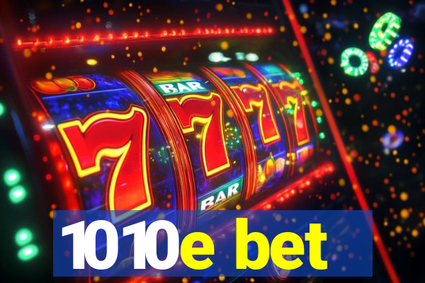 1010e bet